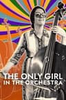 Poster for The Only Girl in the Orchestra