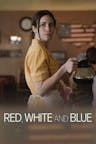 Poster for Red, White and Blue